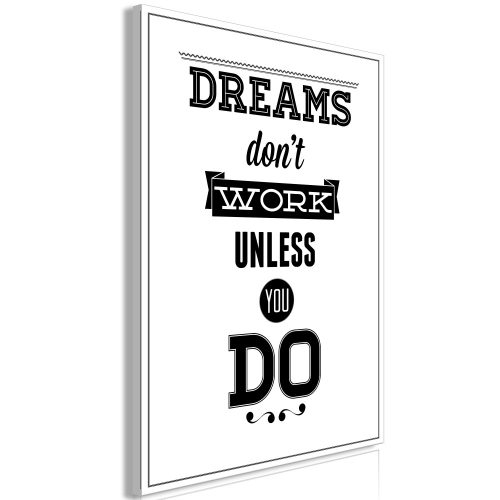 Kép - Dreams Don't Work Unless You Do (1 Part) Vertical - ajandekpont.hu