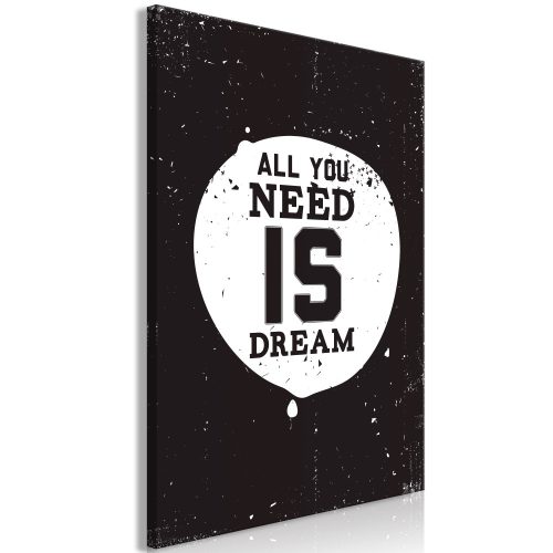 Kép - All You Need Is Dream (1 Part) Vertical - ajandekpont.hu