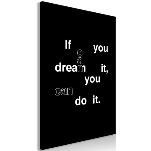 Kép - If You Can Dream It, You Can Do It (1 Part) Vertical - ajandekpont.hu